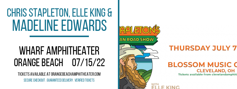 Chris Stapleton, Elle King & Madeline Edwards at Wharf Amphitheater tickets Chris Stapleton, Elle King & Madeline Edwards at Wharf Amphitheater