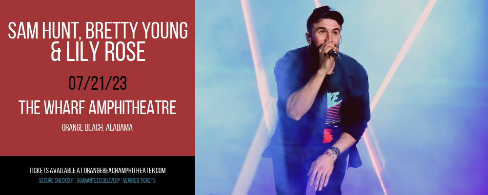 Sam Hunt, Bretty Young & Lily Rose at Wharf Amphitheater